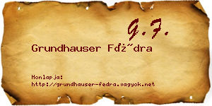 Grundhauser Fédra névjegykártya
